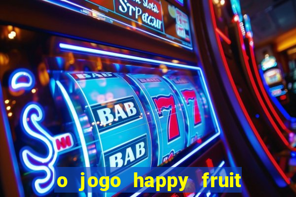 o jogo happy fruit fusion paga mesmo